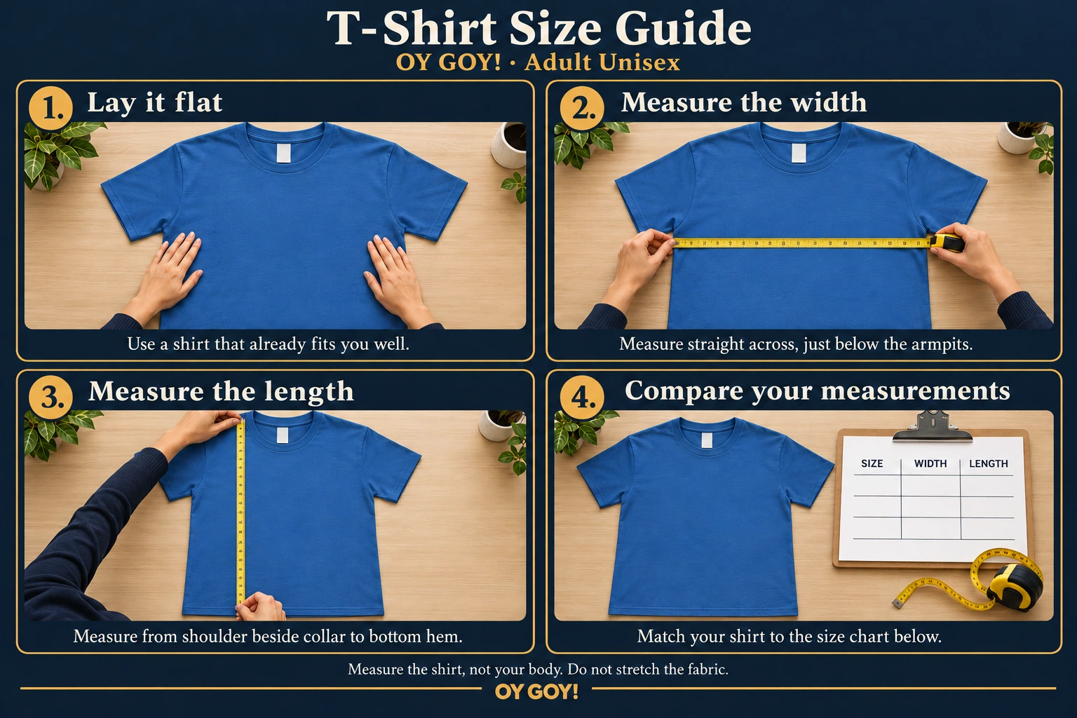 Four illustrated steps: lay a well-fitting shirt flat, measure across below the armpits, measure from shoulder beside collar to hem, then compare to the size chart.